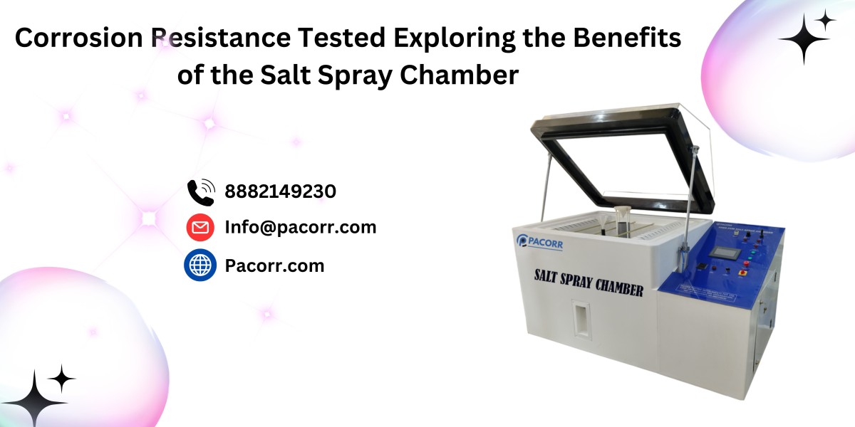 Understanding the Salt Spray Chamber Essential for Quality Control in Manufacturing