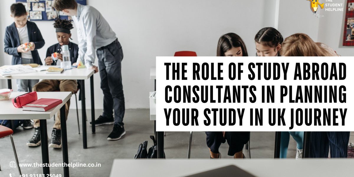 The Role of Study Abroad Consultants in Planning Your Study in UK Journey