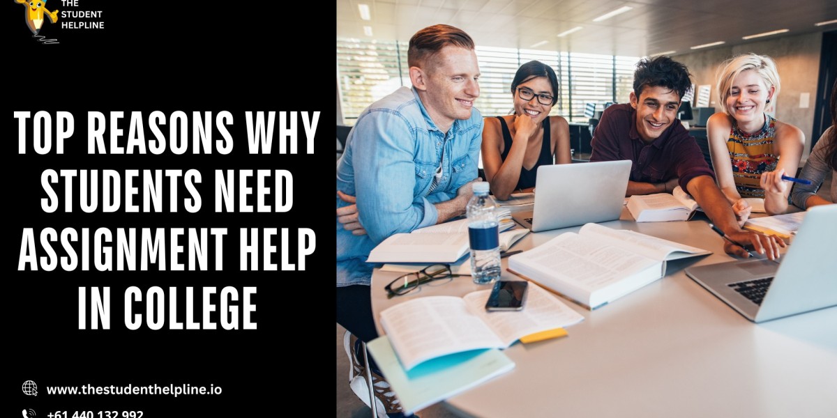 Top Reasons Why Students Need Assignment Help in College