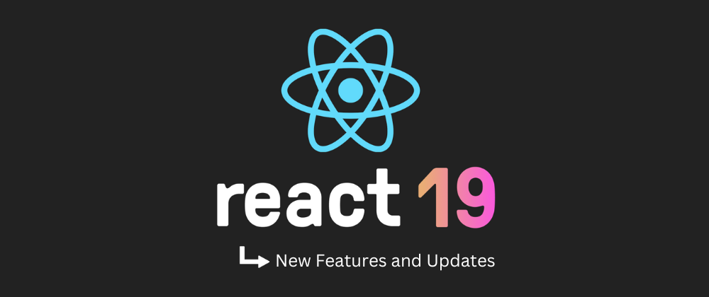 React 19 Released: Key Features and Updates You Need to Know | by AppVin Technologies | Dec, 2024 | Medium