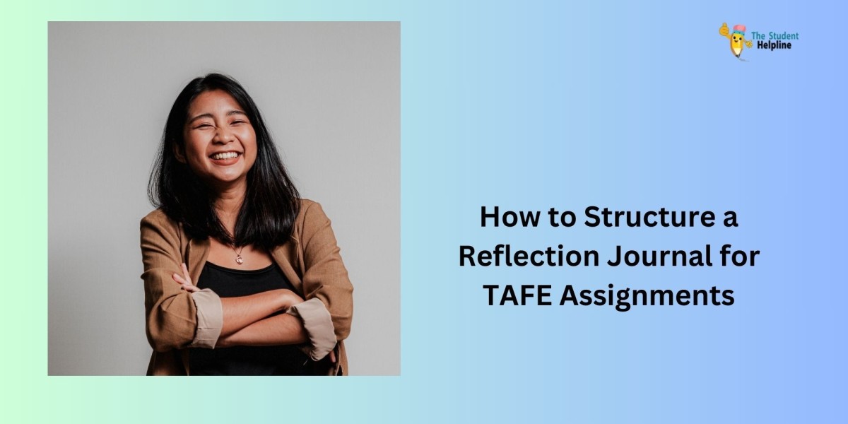 How to Structure a Reflection Journal for TAFE Assignments