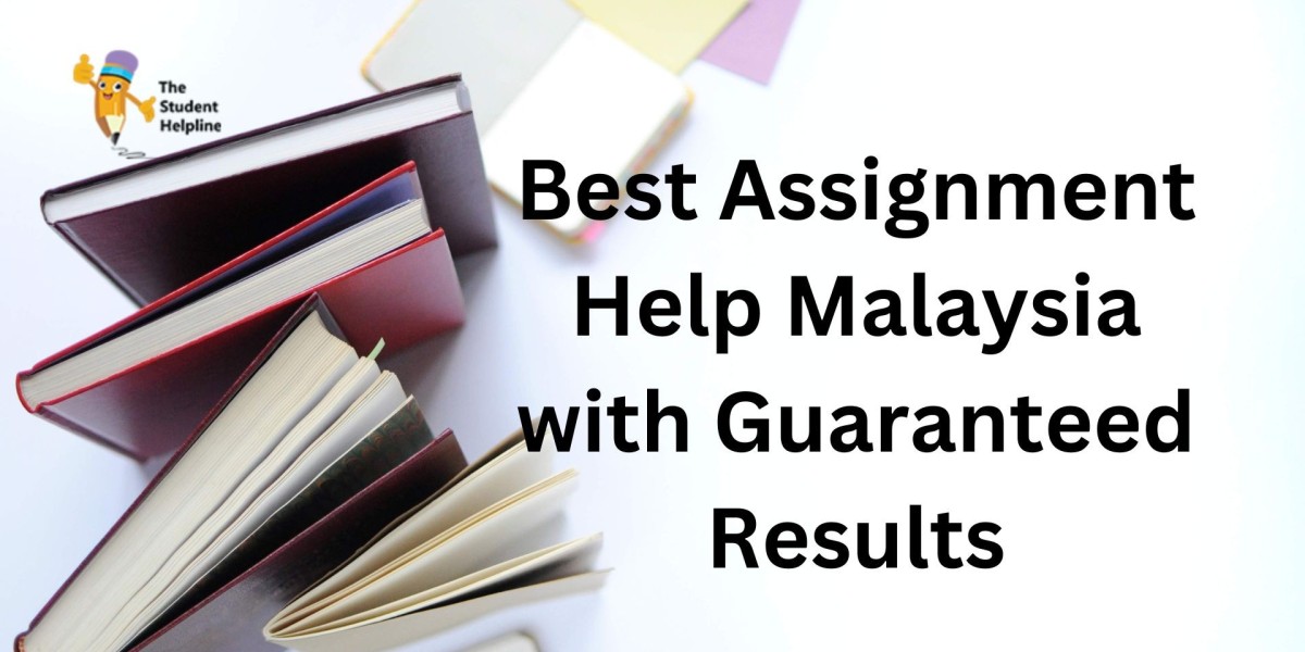 Best Assignment Help Malaysia with Guaranteed Results